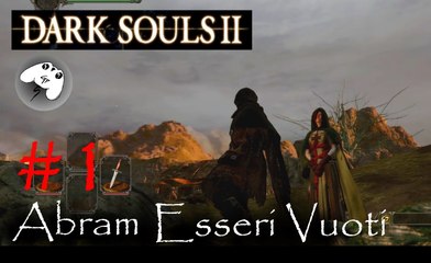 Dark Souls 2 - Majula - Abram - Esseri Vuoti