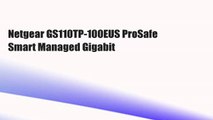 Netgear GS110TP-100EUS ProSafe Smart Managed Gigabit