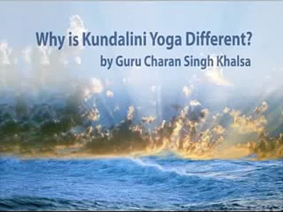 Why is Kundalini Yoga different than other Yogas?