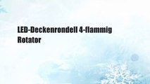 LED-Deckenrondell 4-flammig Rotator