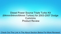 Diesel Power Source Triple Turbo Kit (64mm/64mm/64mm Turbos) for 2003-2007 Dodge Cummins Review