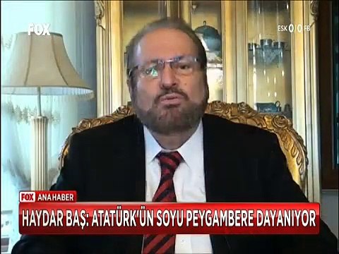 Haydar Baş'tan ilginç iddia 'Atatürk'ün soyu İmam Ali'ye Peygambere dayanıyor'