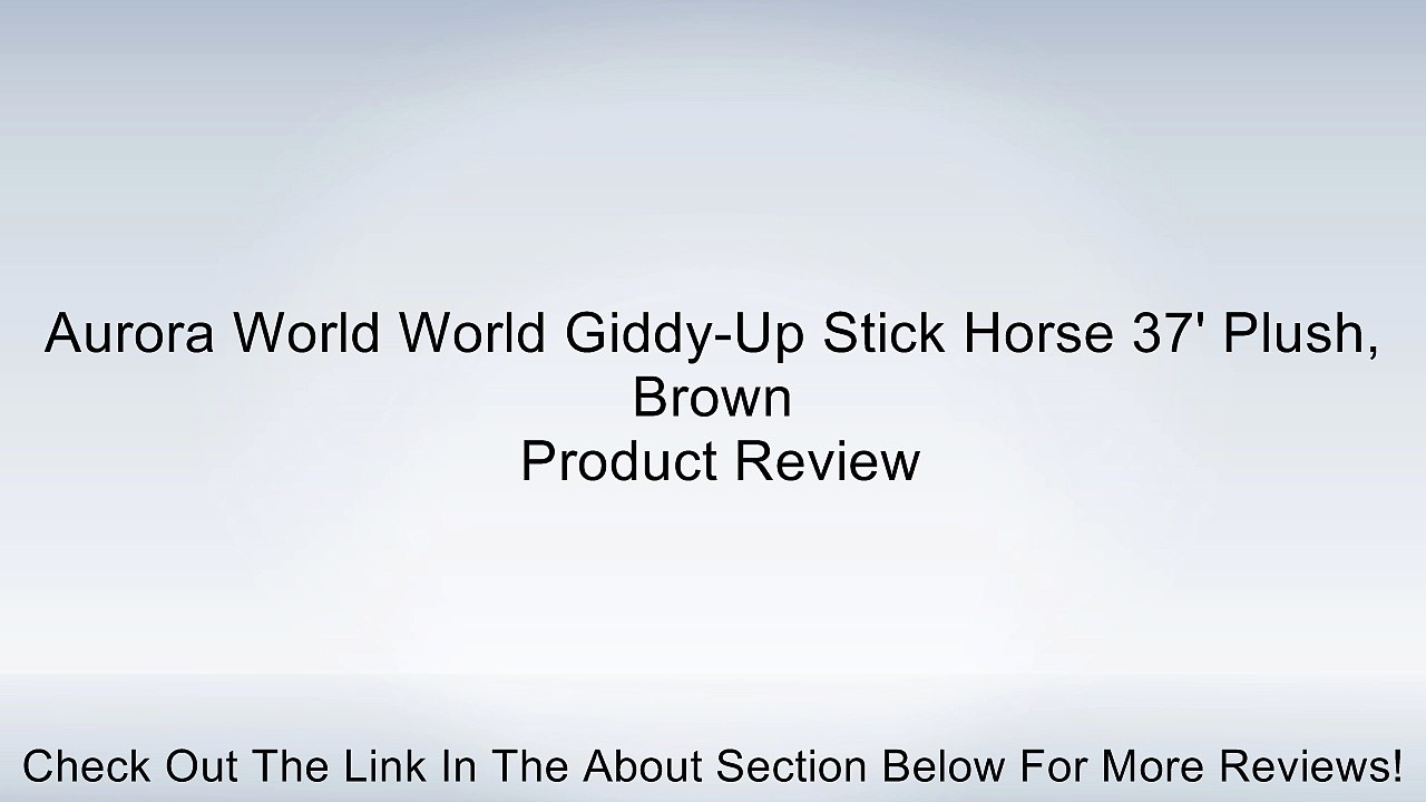 Aurora World World Giddy-Up Stick Horse 37' Plush, Brown Review