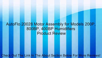 AutoFlo 20028 Motor Assembly for Models 200P, 800BP, 400BP Humidifiers Review