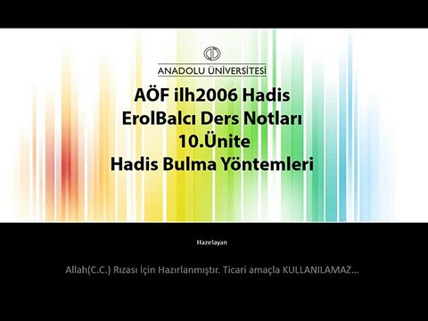 İLH2006 10.Ünite ErolBalcı - HADİS Ders Notları Hadis Bulma Yöntemleri