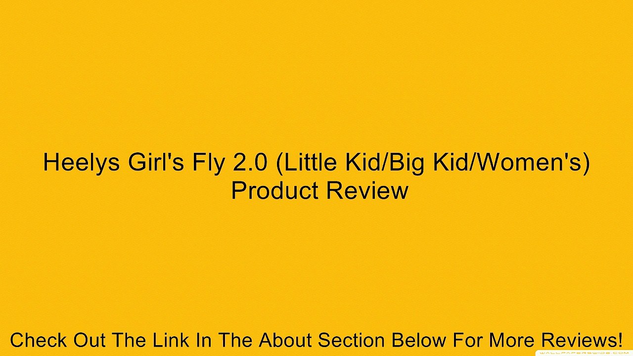 Heelys Girl's Fly 2.0 (Little Kid/Big Kid/Women's) Review