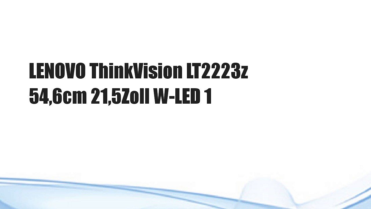 LENOVO ThinkVision LT2223z 54,6cm 21,5Zoll W-LED 1