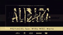 Rozbójnik Alibaba & Jan Borysewicz ft. Wilku WDZ, Marta - Przyjaciel