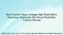 Muxi Women Retro Vintage High Waist Bikini Swimwear Swimsuits 50s Pinup Rockabilly Review