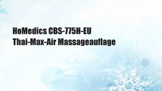 HoMedics CBS-775H-EU Thai-Max-Air Massageauflage