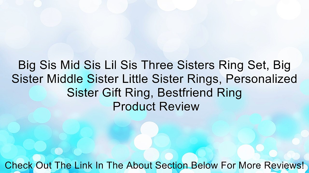 Big Sis Mid Sis Lil Sis Three Sisters Ring Set, Big Sister Middle Sister Little Sister Rings, Personalized Sister Gift Ring, Bestfriend Ring Review