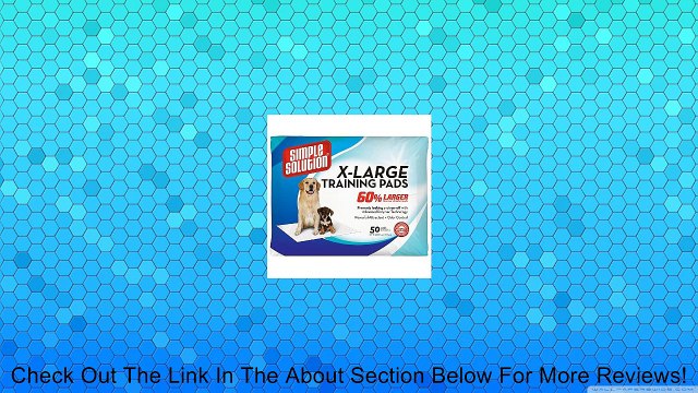 Simple Solution Training Pads, 50 Pads, Extra Large Review