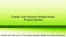 Charter Club Women's Belted Shorts Review