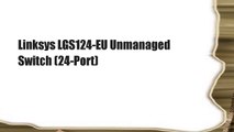 Linksys LGS124-EU Unmanaged Switch (24-Port)