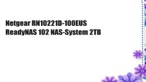 Netgear RN10221D-100EUS ReadyNAS 102 NAS-System 2TB