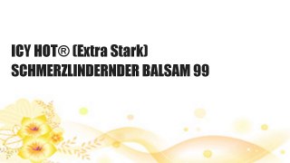 ICY HOT® (Extra Stark) SCHMERZLINDERNDER BALSAM 99