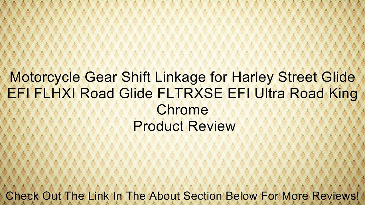 Motorcycle Gear Shift Linkage for Harley Street Glide EFI FLHXI Road Glide FLTRXSE EFI Ultra Road King Chrome Review