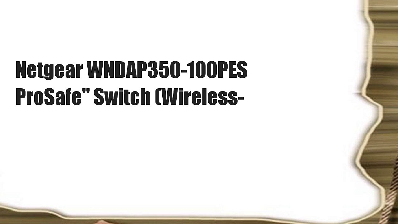 Netgear WNDAP350-100PES ProSafe' Switch (Wireless-