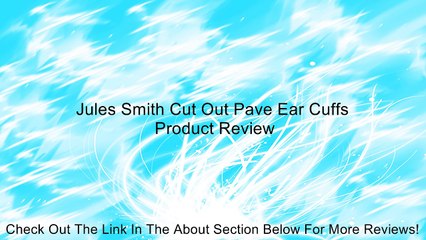 Jules Smith Cut Out Pave Ear Cuffs Review