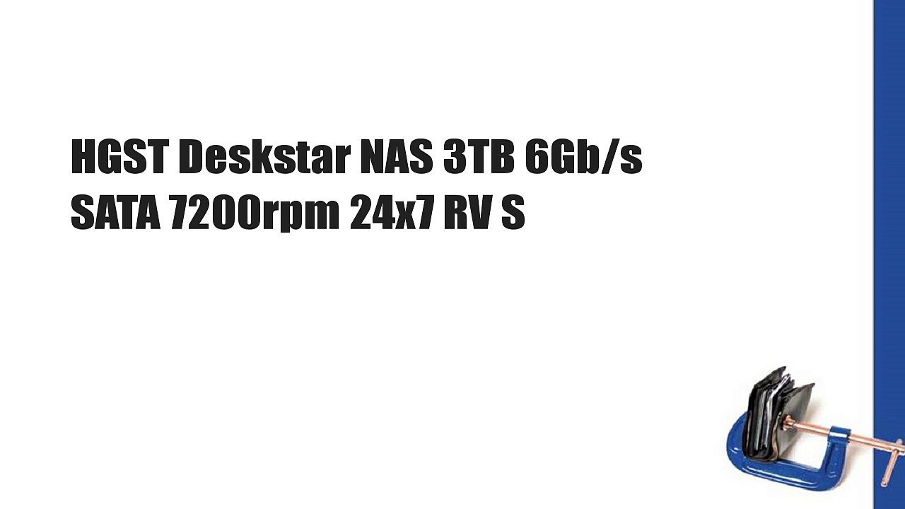 HGST Deskstar NAS 3TB 6Gb/s SATA 7200rpm 24x7 RV S