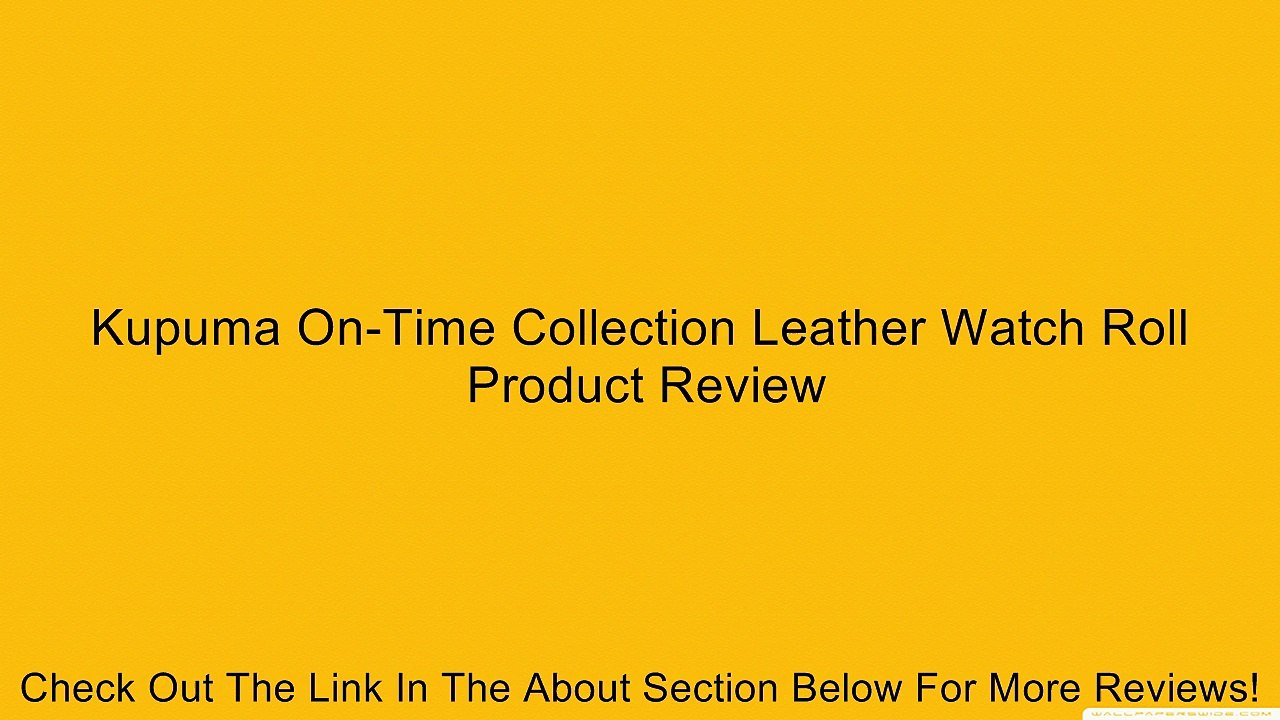 Kupuma On-Time Collection Leather Watch Roll Review