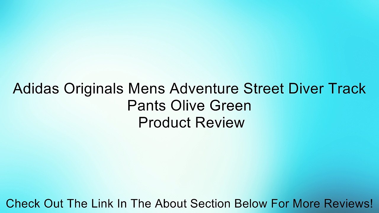 Adidas Originals Mens Adventure Street Diver Track Pants Olive Green Review