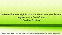 Kathlena® Knee High Button Crochet Lace Knit Footed Leg Warmers Boot Socks Review