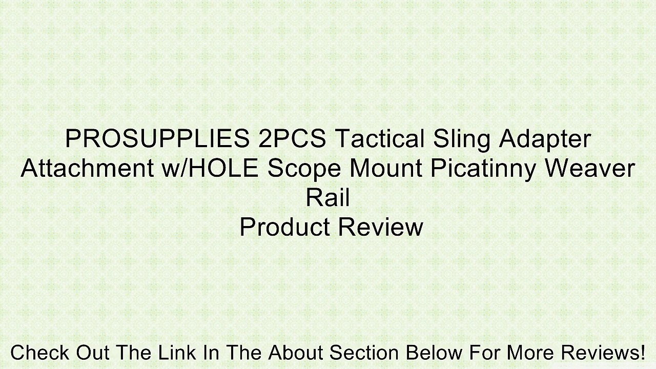 PROSUPPLIES 2PCS Tactical Sling Adapter Attachment w/HOLE Scope Mount Picatinny Weaver Rail Review