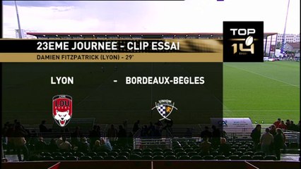 TOP14 - Lyon - Bordeaux: Essai Damien Fitzpatrick (LYO) - J23 - Saison 2014/2015