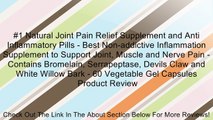 #1 Natural Joint Pain Relief Supplement and Anti Inflammatory Pills - Best Non-addictive Inflammation Supplement to Support Joint, Muscle and Nerve Pain - Contains Bromelain, Serrapeptase, Devils Claw and White Willow Bark - 60 Vegetable Gel Capsules Revi