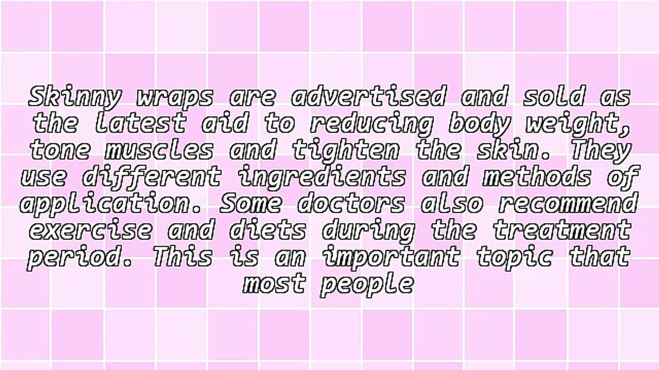 Asking How Do Skinny Wraps Work?