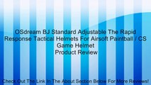 OSdream BJ Standard Adjustable The Rapid Response Tactical Helmets For Airsoft Paintball / CS Game Helmet Review