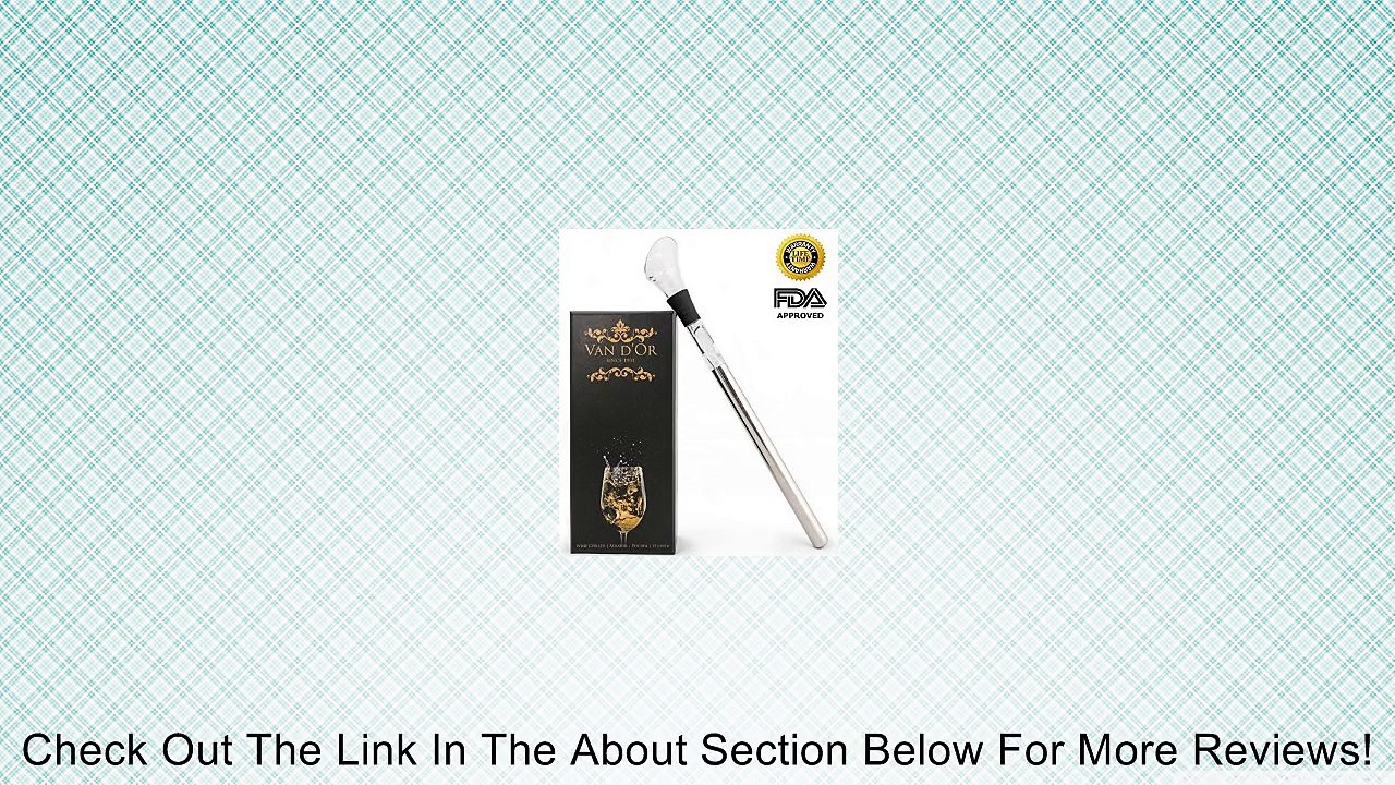 Wine Chiller: Van d'Or 4-in-1 Stainless Steel Wine Cooler Stick with Aerator, Pourer and Stopper Review