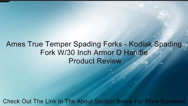 Ames True Temper Spading Forks - Kodiak Spading Fork W/30 Inch Armor D Handle Review