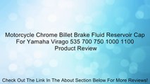 Motorcycle Chrome Billet Brake Fluid Reservoir Cap For Yamaha Virago 535 700 750 1000 1100 Review