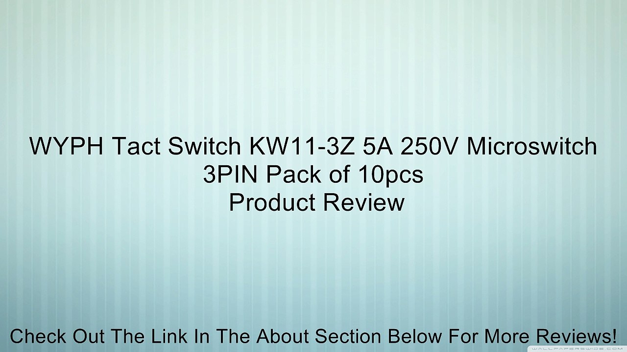 WYPH Tact Switch KW11-3Z 5A 250V Microswitch 3PIN Pack of 10pcs Review