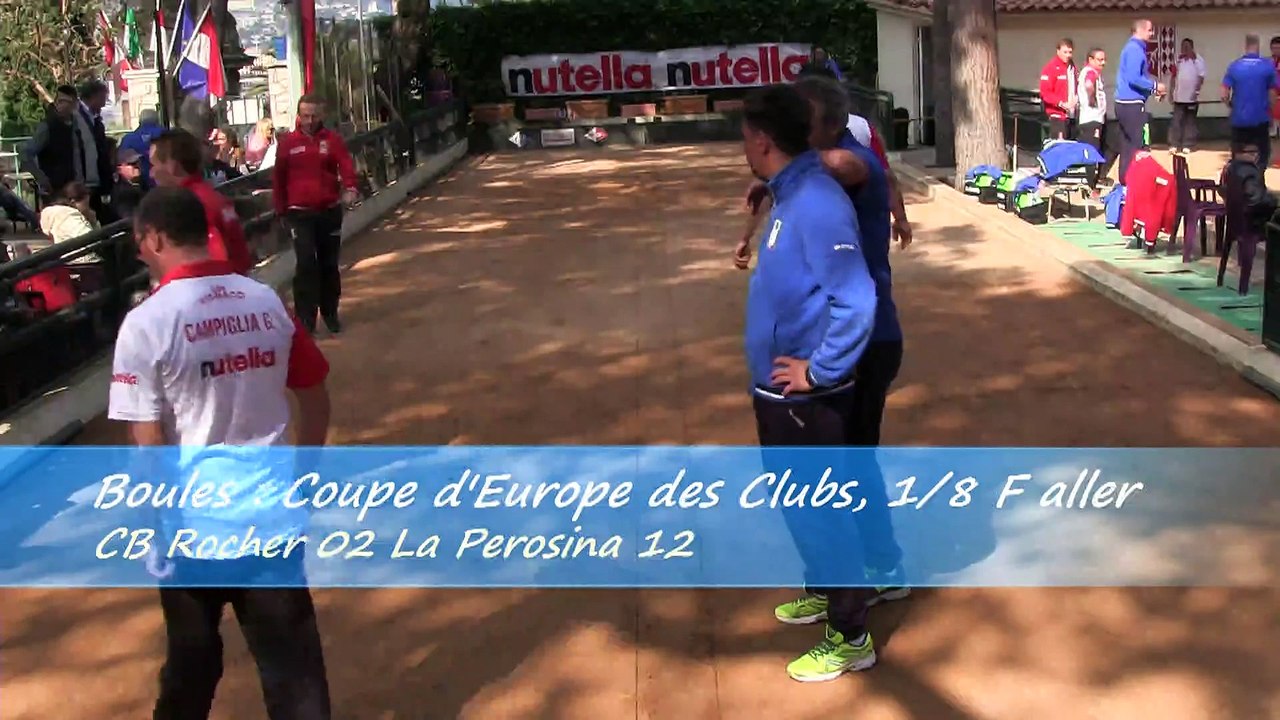 Première mène, Peyret (CB Rocher) vs Manolino (La Perosina), Coupe d'Europe, Sport Boules, Monaco 2015