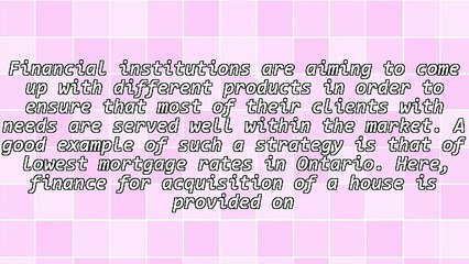 A Look At Lowest Mortgage Rates In Ontario