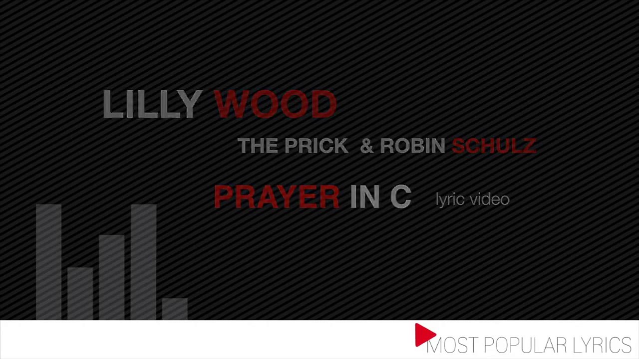 Lilly Wood & The Prick and Robin Schulz - Prayer In C (with lyrics)