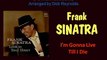 I'm Gonna Live Till I Die (Frank Sinatra - with Lyrics)