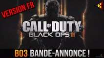 BLACK OPS 3 - Bande-annonce officielle ! [FR] (ZOMBIES, MULTI, CAMPAGNE) | FPS BELGIUM