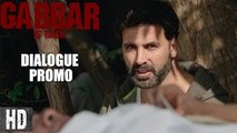 Dialogue HD Promo 6 - Gabbar is Back [2015] Akshay Kumar