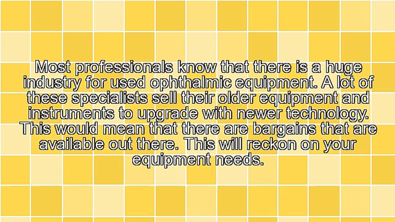 How To Take Advantage Of Used Ophthalmic Equipment