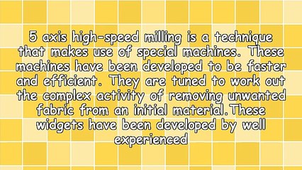 The Advantages Of 5 Axis High-Speed Milling