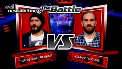 newsontime.gr - The Voice 2 Battles  - ΓΙΩΡΓΟΣ ΔΗΜΗΤΡΟΠΟΥΛΟΣ VS ΜΙΧΑΛΗΣ ΓΑΡΓΑΛΗΣ
