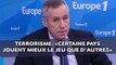 Terrorisme: «Certains pays jouent mieux le jeu que d'autres» admet le Procureur de Paris
