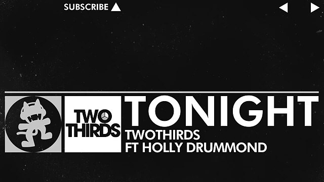 [House] - TwoThirds - Tonight (feat. Holly Drummond) [Monstercat Release]