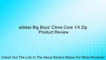 adidas Big Boys' Clima Core 1/4 Zip Review