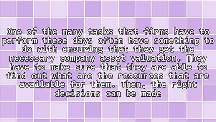 Understanding The Benefits Of Company Asset Valuation