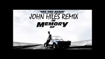 Wiz Khalifia ft. Charlie Puth - See You Again (John Hiles Remix)